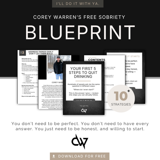 Corey Warren's FREE Sobriety Blueprint